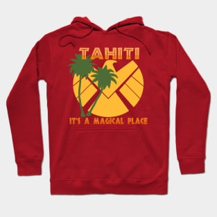 Tahiti it's a magical place Hoodie